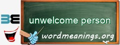 WordMeaning blackboard for unwelcome person